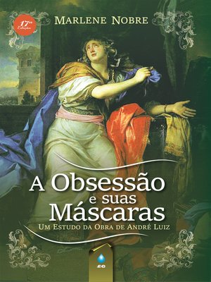 cover image of A Obsessão e Suas Máscaras